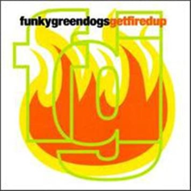 Funky Green Dogs - Get Fired Up - CD