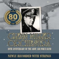 Glenn Orchestra Miller - 80Th Anniversary Of The Army Air Force Band - CD