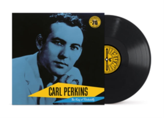 Carl Perkins: The King Of Rockabilly (Sun Records 70Th Anniversary) & Blue Suede Shoes