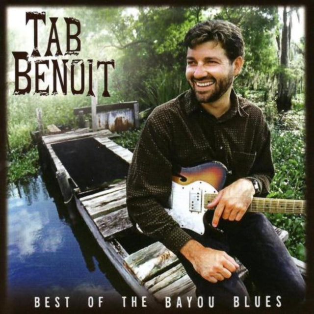 Tab Benoit - Best Of Bayou Blues - CD
