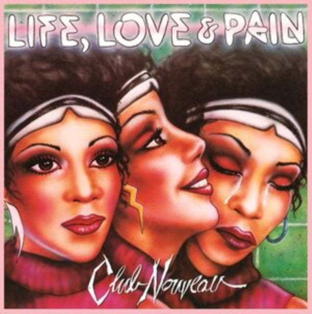 Club Nouveau - Life, Love & Pail - CD