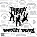 Tommy Boy's Baddest Beats (140G)