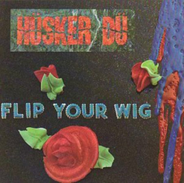 Zen Arcade & Flip Your Wig