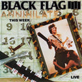 Black Flag - Annihilate This Week - 12 Inch Vinyl