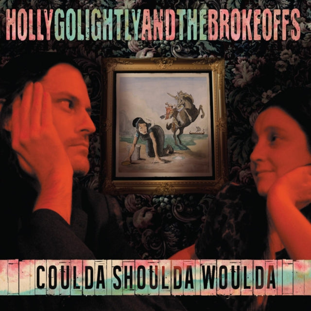 Holly & The Brokeoffs Golightly - Coulda Shoulda Woulda - LP Vinyl