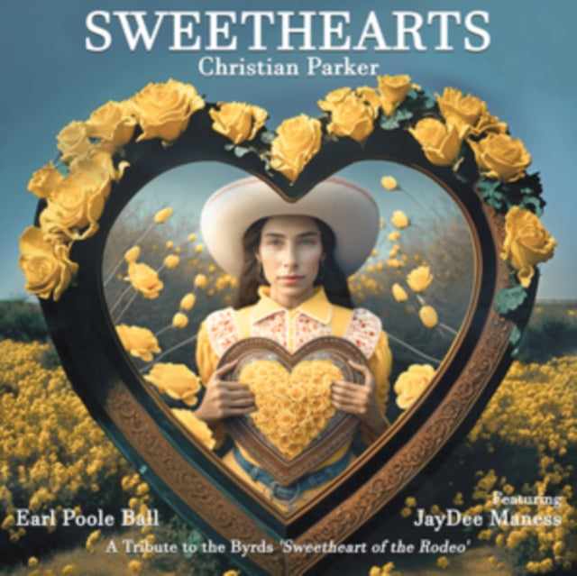Christian Parker - Sweethearts: A Tribute To The Byrds Sweetheart Of The Rodeo - LP Vinyl