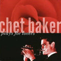 Chet Baker - Plays For Lovers - CD