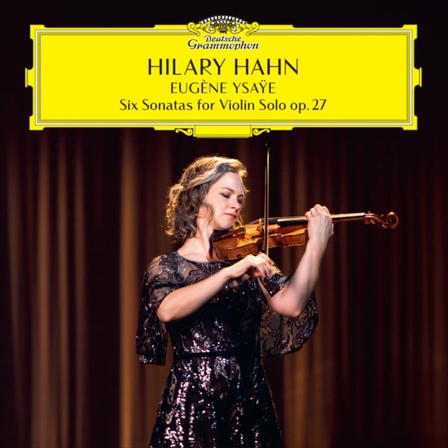 Hilary Hahn - Eugene Ysaye: Six Sonatas For Violin Solo, Op. 27 - CD