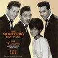 Monitors - Say You: Motown Anthology 1963 - 1968 - CD