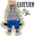Calexico - Feast Of Wire (Bonus Track Version/2LP)