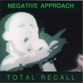 Negative Approach - Total Recall - CD