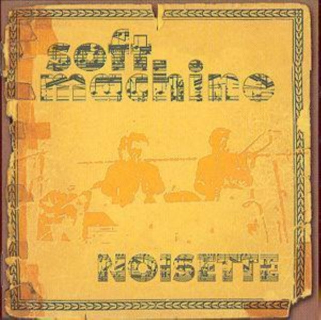 Soft Machine - Noisette - CD