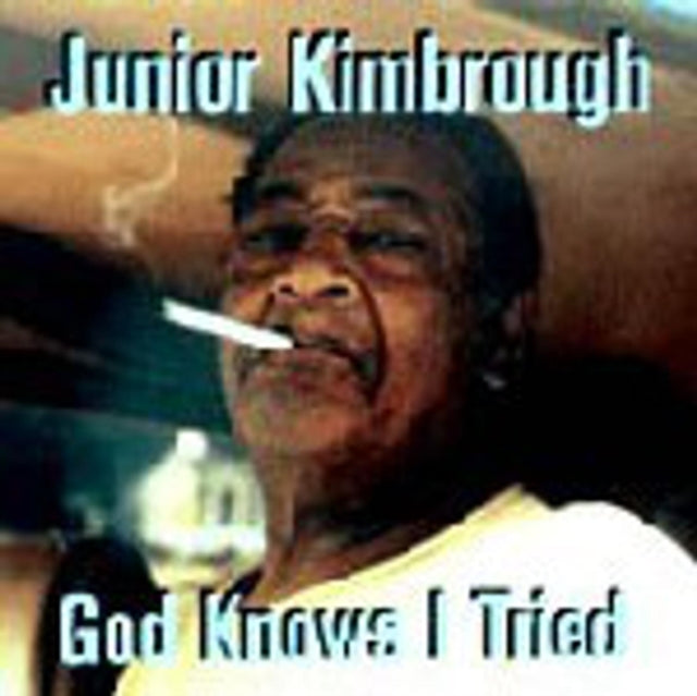 Junior Kimbrough - God Knows I Tried - CD