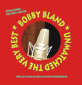 Bobby Bland - Unmatched The Very Best - CD