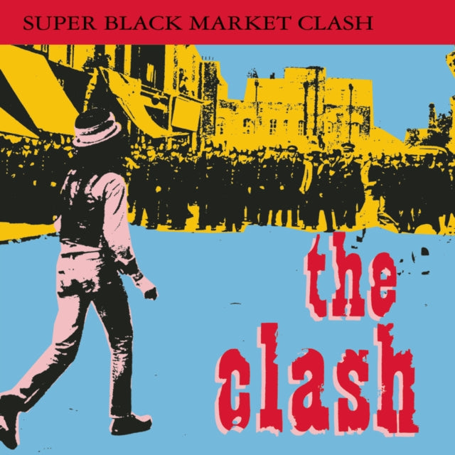 Give Em Enough Rope & Super Black Market Clash & Combat Rock & Singles
