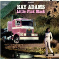 Kay Adams - Little Pink Mack - CD