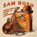Sam Bush - Radio John: Songs Of John Hartford - LP Vinyl