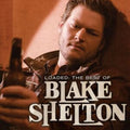 Loaded: Best Of Blake Shelton