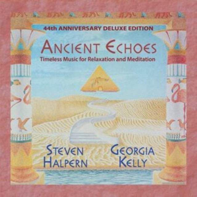 Steven & Georgia Kelly Halpern - Ancient Echoes (44Th Anniversary Deluxe Edition) - CD