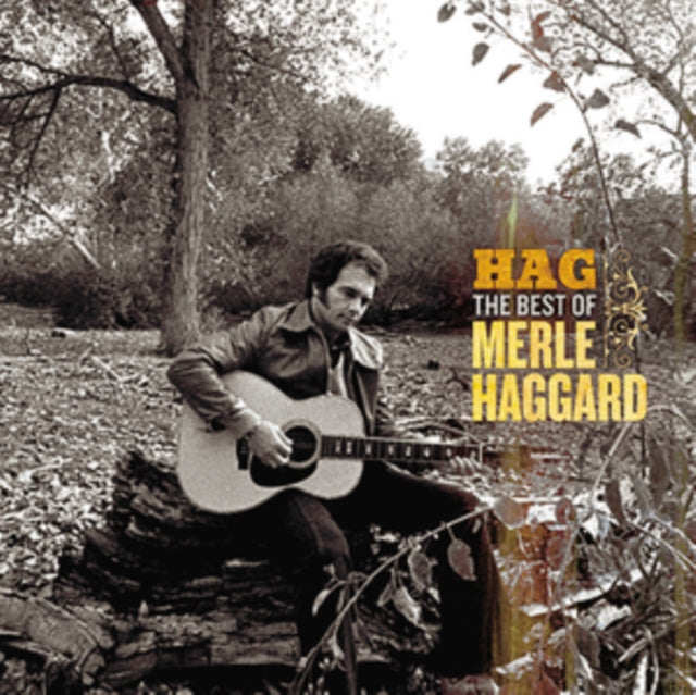 Hag: Best Of Merle Haggard & Very Best Of Merle Haggard & 16 Biggest Hits