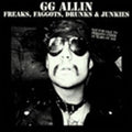Gg Allin - Freaks, Faggots, Drunks & Junkies - CD