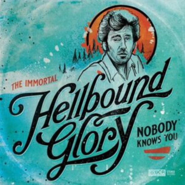 Hellbound Glory - Immortal Hellbound Glory:  Nobody Knows You - CD