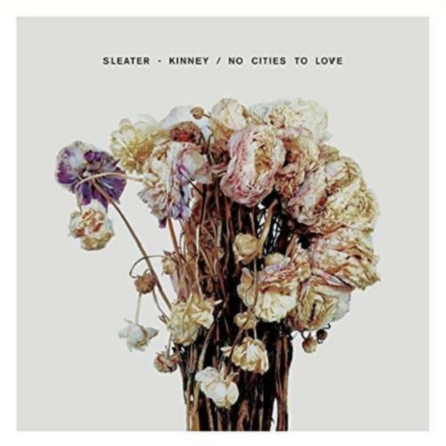 Sleater Kinney - No Cities To Love - LP Vinyl Record