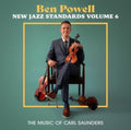 Ben Powell - New Jazz Standards Volume 6: The Music Of Carl Saunders - CD