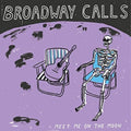 Broadway Calls - Meet Me On The Moon - 7 Inch Vinyl