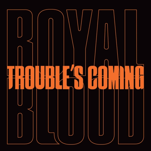 Royal Blood - Trouble's Coming - 7 Inch Vinyl