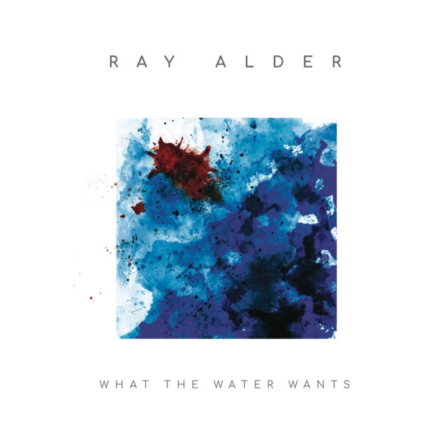 Ray Alder - What The Water Wants - CD
