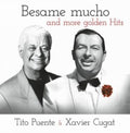 Besame Mucho & More Golden Hits