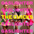 Chicks - Gaslighter - CD