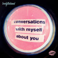 Conversations With Myself About You (2LP/Limited Pink & White Splatter Vinyl)