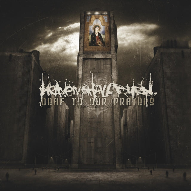 Heaven Shall Burn - Deaf To Our Prayers - LP Vinyl