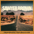Sawyer Brown - Desperado Troubadours - CD