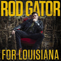 Rod Gator - For Louisiana - LP Vinyl