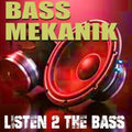Bass Mekanik - Listen 2 The Bass - CD