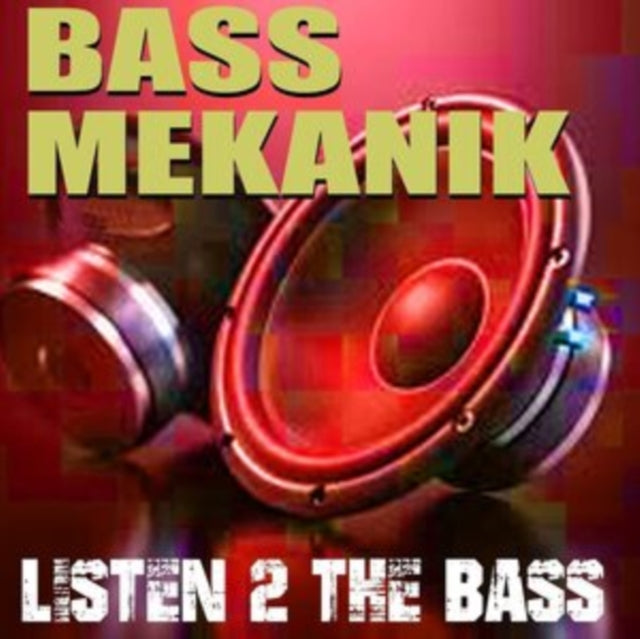 Bass Mekanik - Listen 2 The Bass - CD