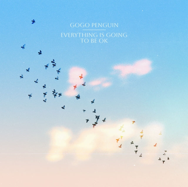Everything Is Going To Be Ok