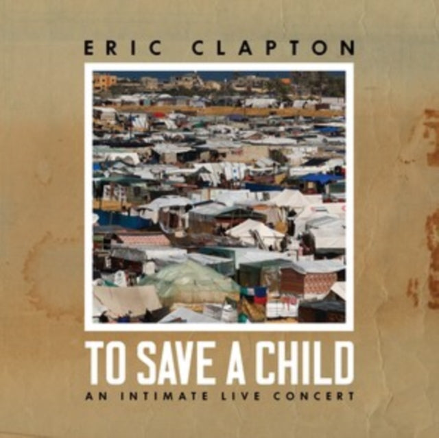 Eric Clapton - To Save A Child (2LP)