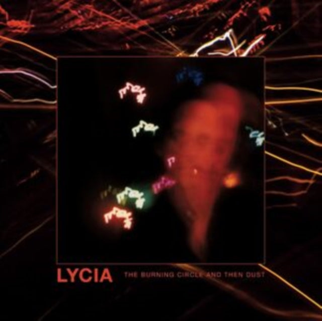 Lycia - Burning Circle & Then Dust (2CD)