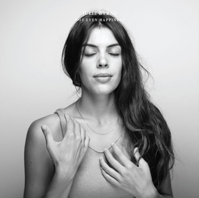 Julie Byrne - Not Even Happiness - CD