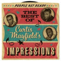 Curtis & The Impressions Mayfield - People Get Ready: Best Of - CD