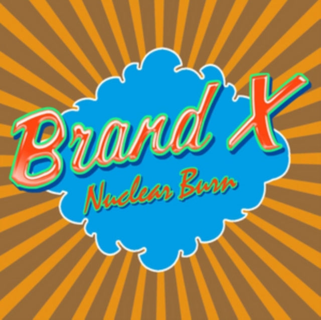 Brand X - Nuclear Burn - CD
