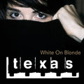 Texas - White On Blonde - CD