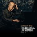 Joe Hisaishi - Songs Of Hope: The Essential Joe Hisaishi Vol. 2 (2CD)