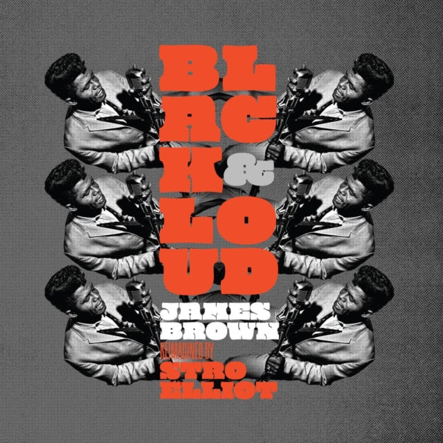 Black & Loud: James Brown Reimagined By Stro Elliot (Embargo)
