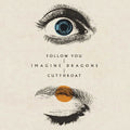 Imagine Dragons - Follow You / Cutthroat - CD Single