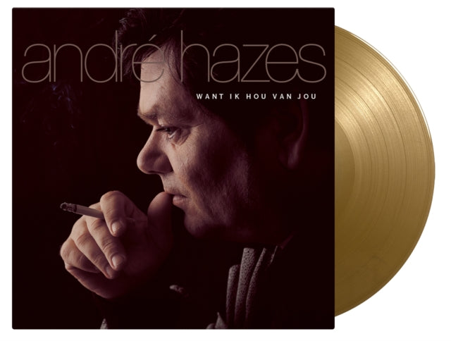 Andre Hazes - Want Ik Hou Van Jou (Gold LP Vinyl/180G)